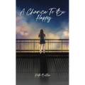 A Chance To Be Happy