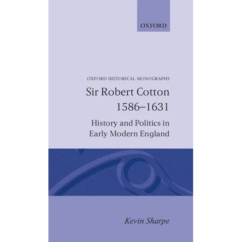 Sir Robert Cotton 1586 - 1631