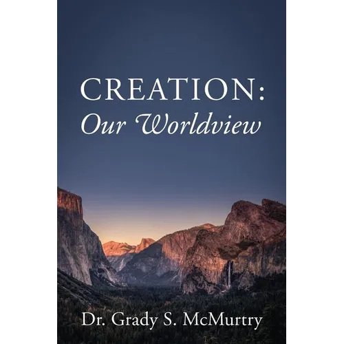 Creation: Our Worldview