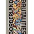 Borderland Brutalities: Violence and Resistance Along the Us-Mexico Borderlands in Literature, Film, and Culture