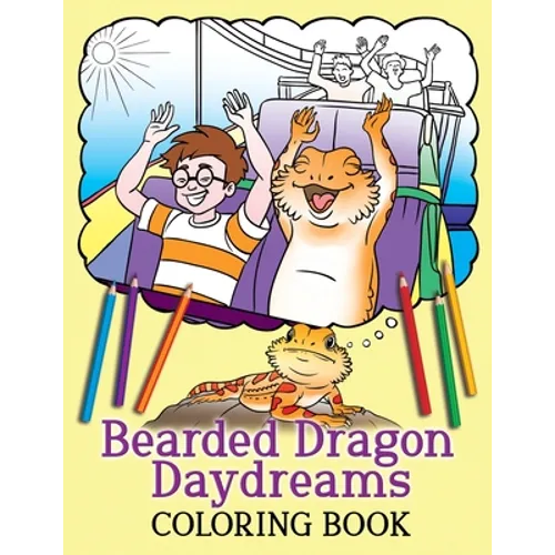 Bearded Dragon Daydreams Coloring Book