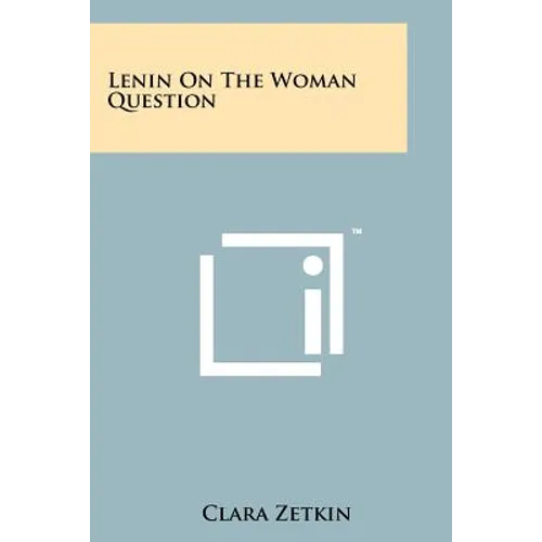 Lenin On The Woman Question