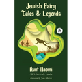 Jewish Fairy Tales and Legends: Annotated version with foreword by Jean Meltzer