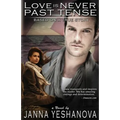 Love is Never Past Tense ...