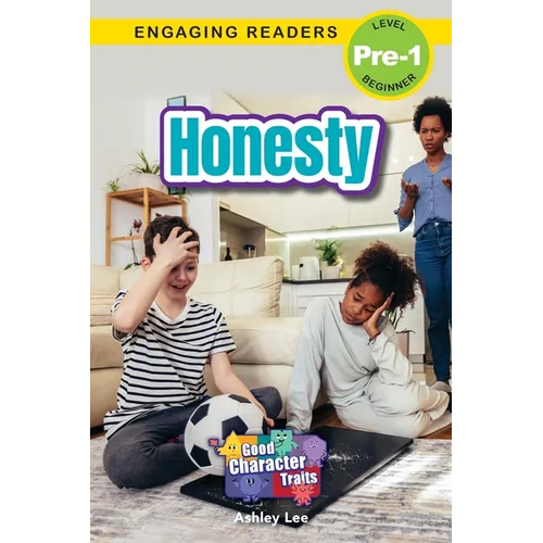 Honesty: Good Character Traits (Engaging Readers, Level Pre-1)
