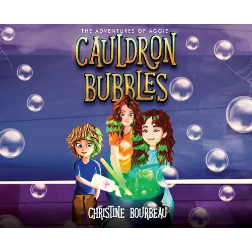 Cauldron Bubbles: The Adventures of Aggie