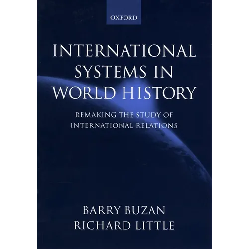 International Systems in World History: Remaking the Study of International Relations