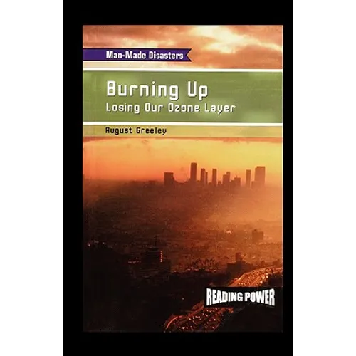 Burning Up: Losing Our Ozone Layer