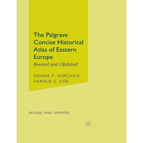 The Palgrave Concise Historical Atlas of Eastern Europe