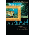 Animal Attractions: Nature on Display in American Zoos
