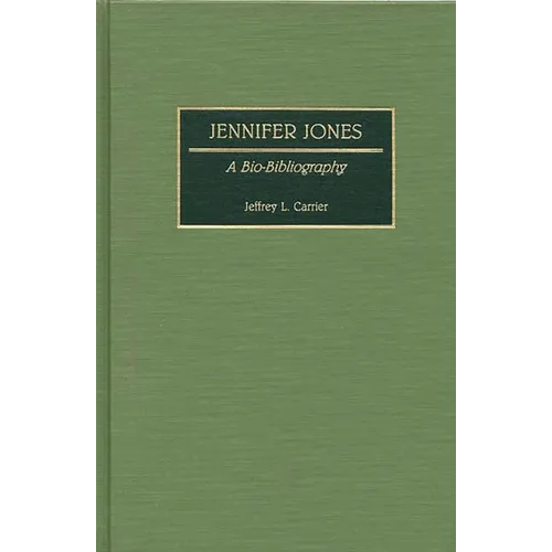 Jennifer Jones: A Bio-Bibliography
