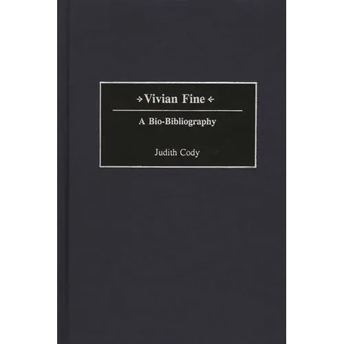 Vivian Fine: A Bio-Bibliography