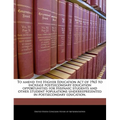 To Amend the Higher Education Act of 1965 to Increase Postsecondary Education Opportunities for Hispanic Students and Other Student Populations Underr