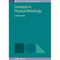 Concepts in Physical Metallurgy