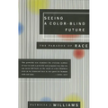 Seeing a Color-Blind Future: The Paradox of Race