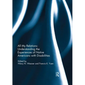 All My Relations: Understanding the Experiences of Native Americans with Disabilities