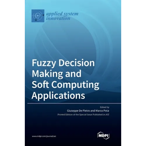 Fuzzy Decision Making and Soft Computing Applications