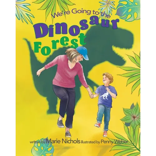 We're Going to the Dinosaur Forest