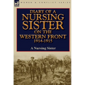 Diary of a Nursing Sister on the Western Front 1914-1915