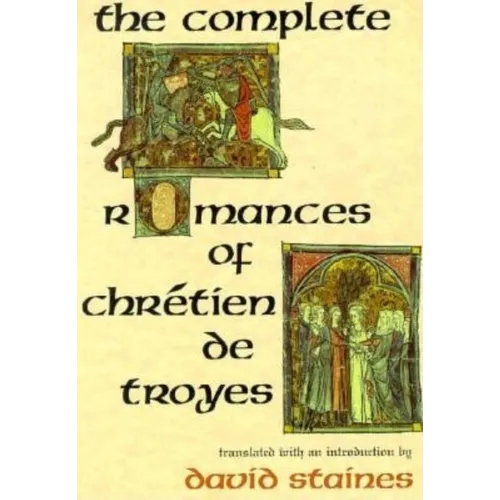 The Complete Romances of Chrétien de Troyes