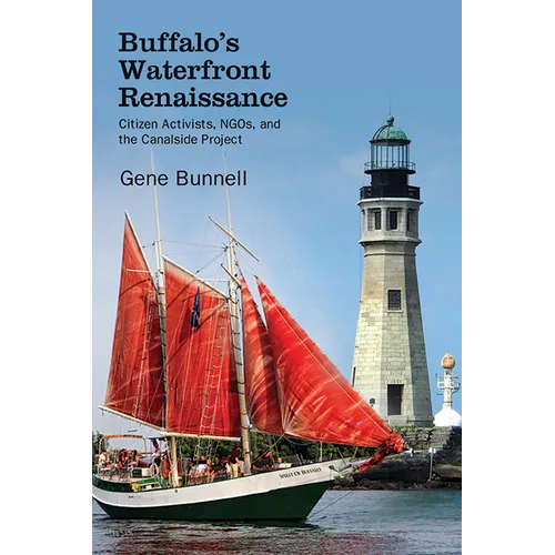 Buffalo's Waterfront Renaissance: Citizen Activists, NGOs, and the Canalside Project