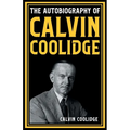 The Autobiography of Calvin Coolidge