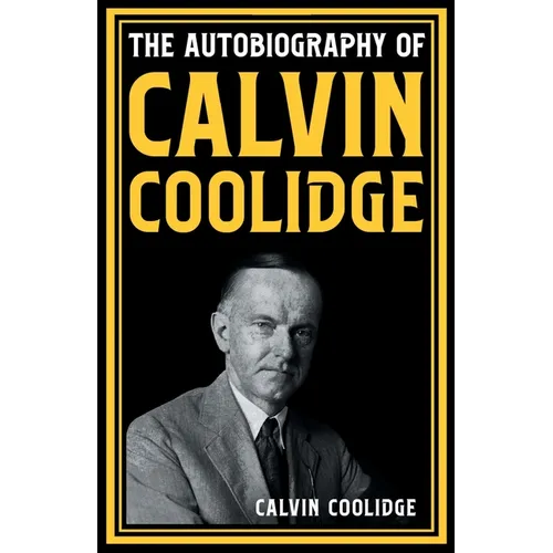 The Autobiography of Calvin Coolidge