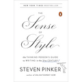 The Sense of Style: The Thinking Person's Guide to Writing in the 21st Century
