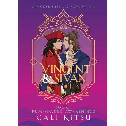 Vincent & Sivan: Book 1: Rum-Soaked Awakenings