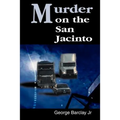 Murder on the San Jacinto