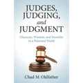 Judges, Judging, and Judgment