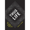 Thug Life: Race, Gender, and the Meaning of Hip-Hop