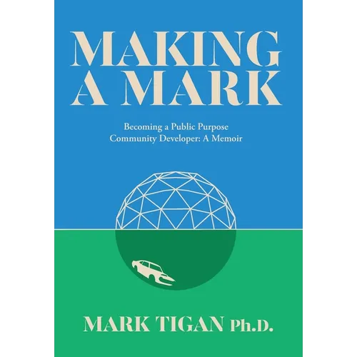 Making a Mark: Becoming a Public Purpose Community Developer