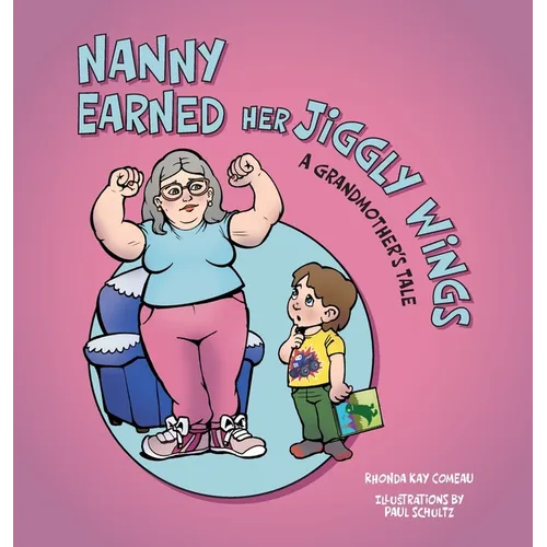Nanny Earned Her Jiggly Wings: A Grandmother's Tale