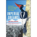 Imperial Dreams: Tracking the Imperial Woodpecker Through the Wild