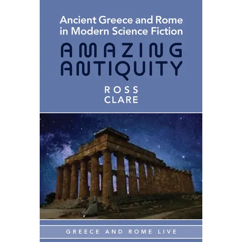 Ancient Greece and Rome in Modern Science Fiction