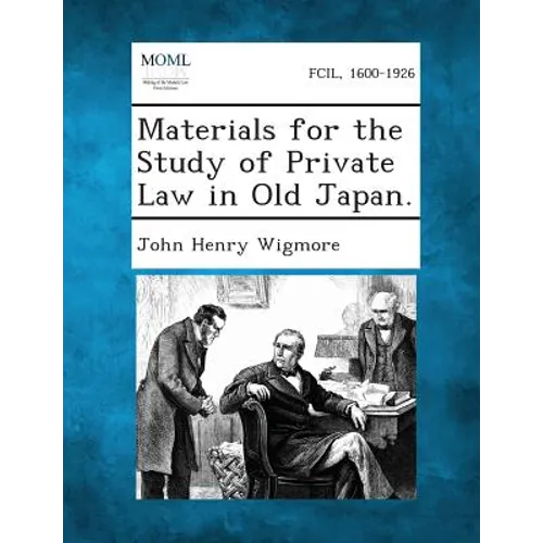 Materials for the Study of Private Law in Old Japan.