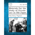 Materials for the Study of Private Law in Old Japan.