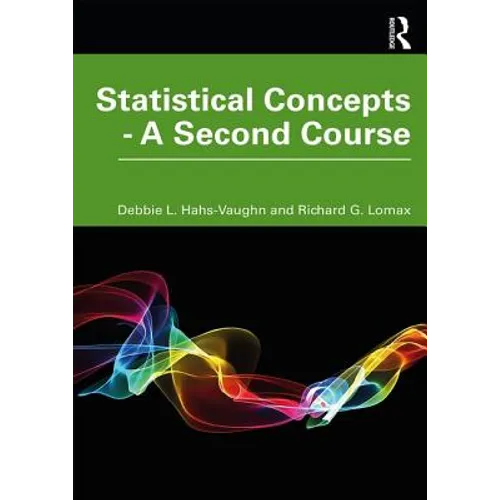 Statistical Concepts - A Second Course