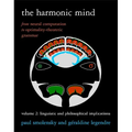 The Harmonic Mind, Volume 2: From Neural Computation to Optimality-Theoretic Grammar Volume II: Linguistic and Philosophical Implications