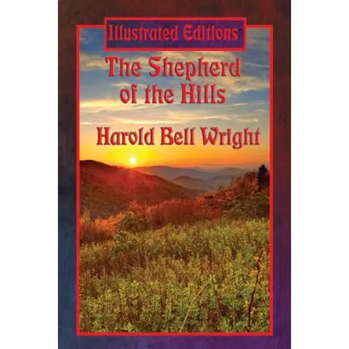 The Shepherd of the Hills (Illustrated Edition)