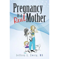 Pregnancy is a "Real Mother!"