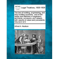 The law of building, engineering, and ship building contracts: and of the duties and liabilities of engineers, architects, surveyors, and valuers, wit