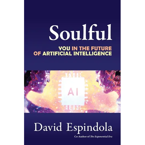 Soulful: You in the Future of Artificial Intelligence