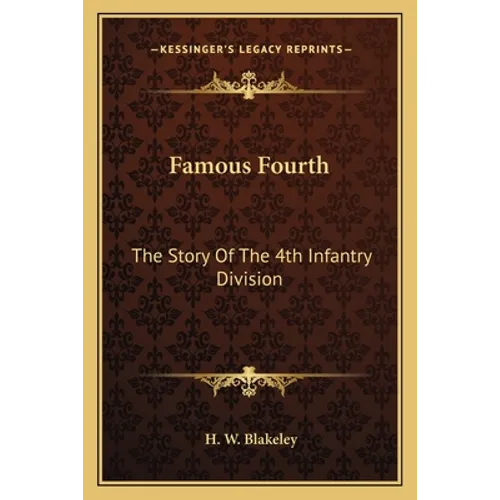 Famous Fourth: The Story Of The 4th Infantry Division
