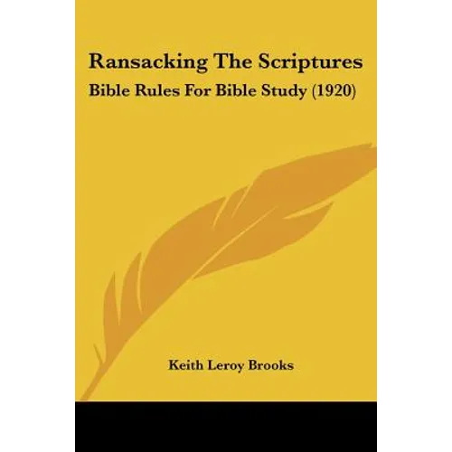 Ransacking The Scriptures: Bible Rules For Bible Study (1920)