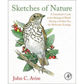 Sketches of Nature: A Geneticist's Look at the Biological World During a Golden Era of Molecular Ecology