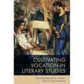 Cultivating Vocation in Literary Studies
