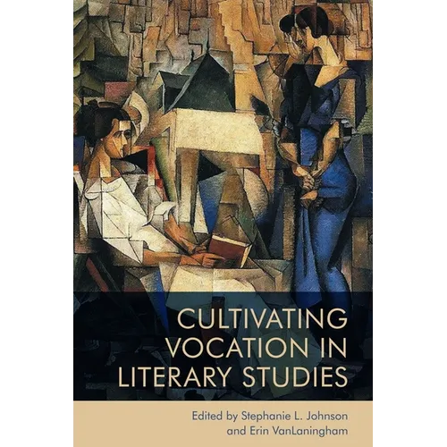 Cultivating Vocation in Literary Studies