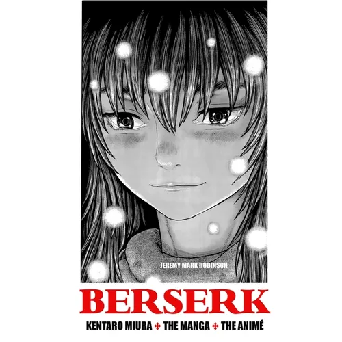 Berserk: Kentaro Miura: The Manga and the Anime